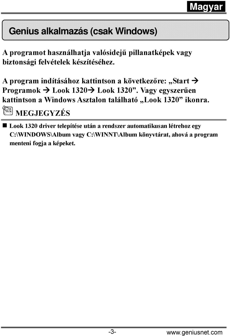 Vagy egyszerűen kattintson a Windows Asztalon található Look 1320 ikonra.