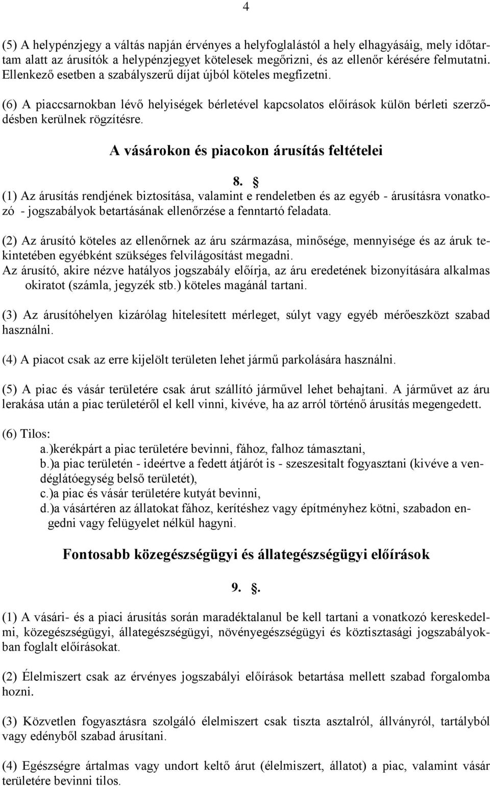 A vásárokon és piacokon árusítás feltételei 8.