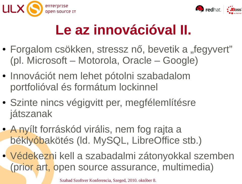 lockinnel Szinte nincs végigvitt per, megfélemlítésre játszanak A nyílt forráskód virális, nem fog rajta