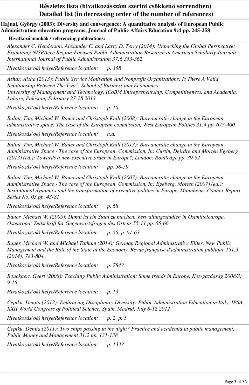 Terry (2014): Unpacking the Global Perspective: Examining NISPAcee Region-Focused Public Administration Research in American Scholarly Journals, International Journal of Public Administration 37:6