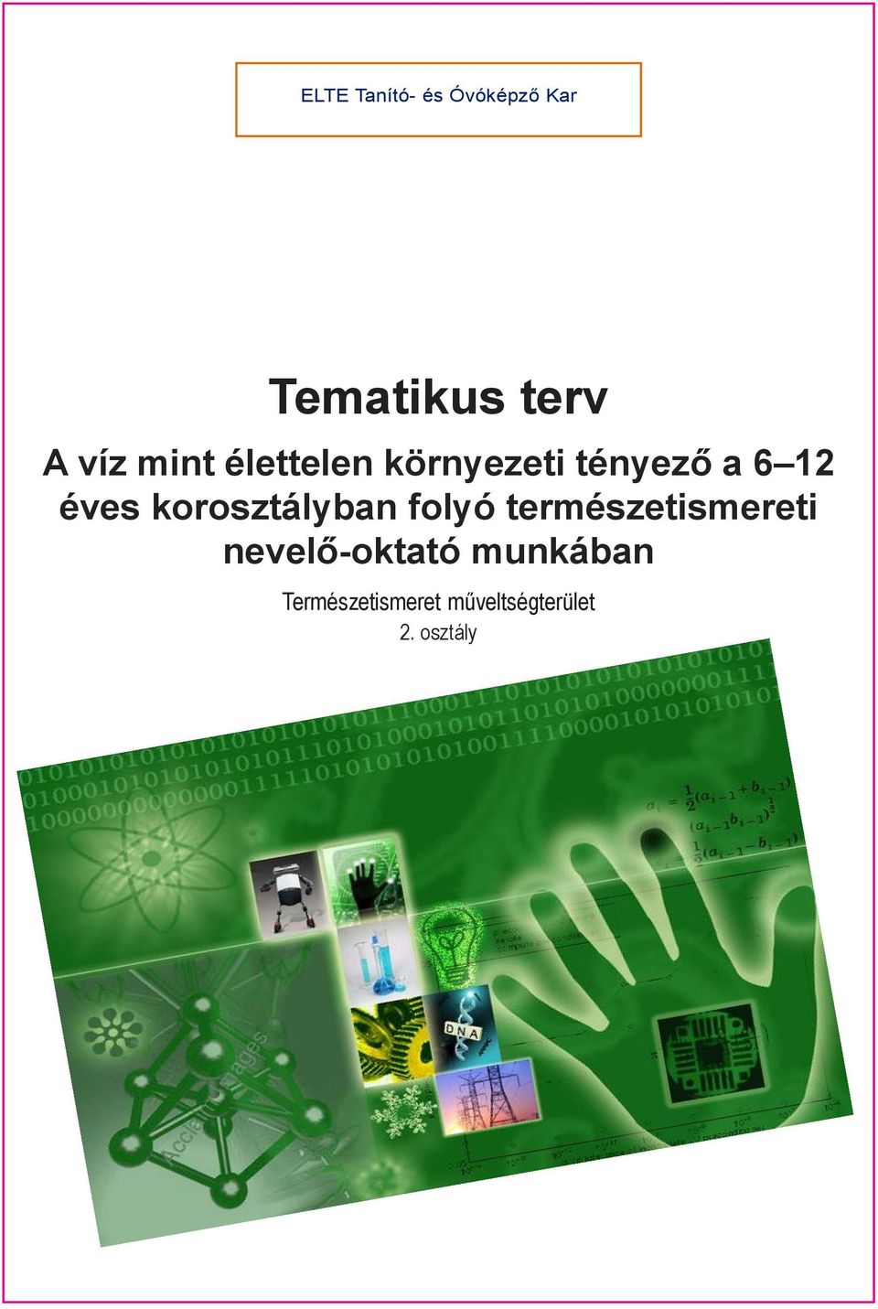 korosztályban folyó természetismereti