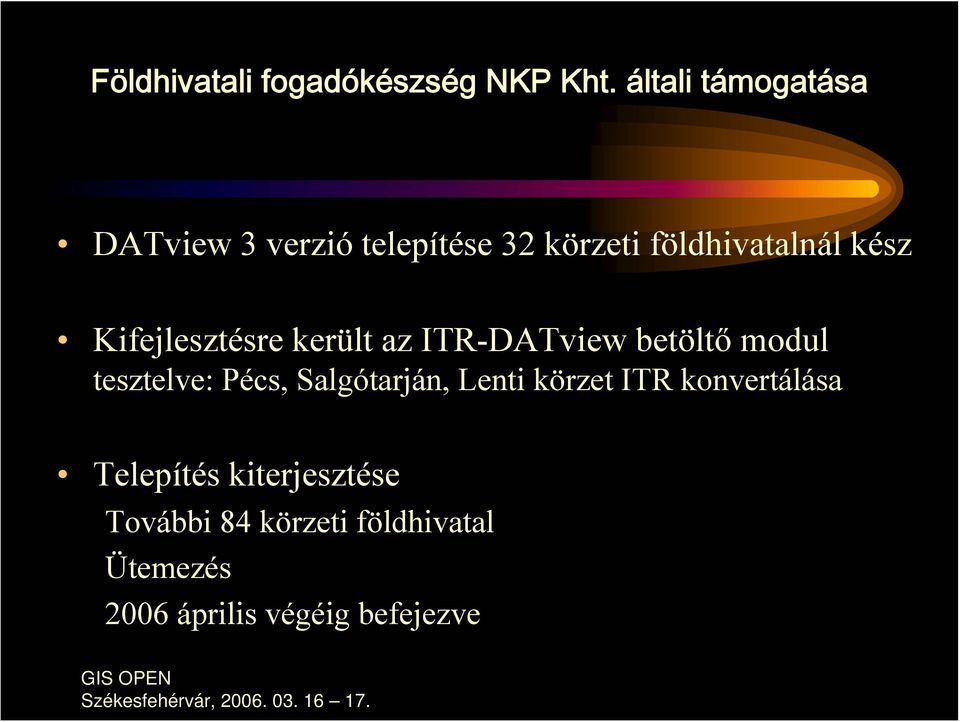 Kifejlesztésre került az ITR-DATview betöltő modul tesztelve: Pécs,