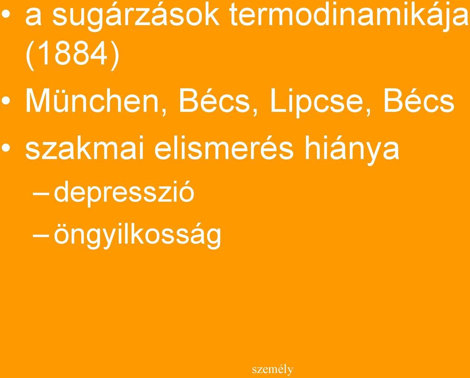 Bécs szakmai elismerés hiánya