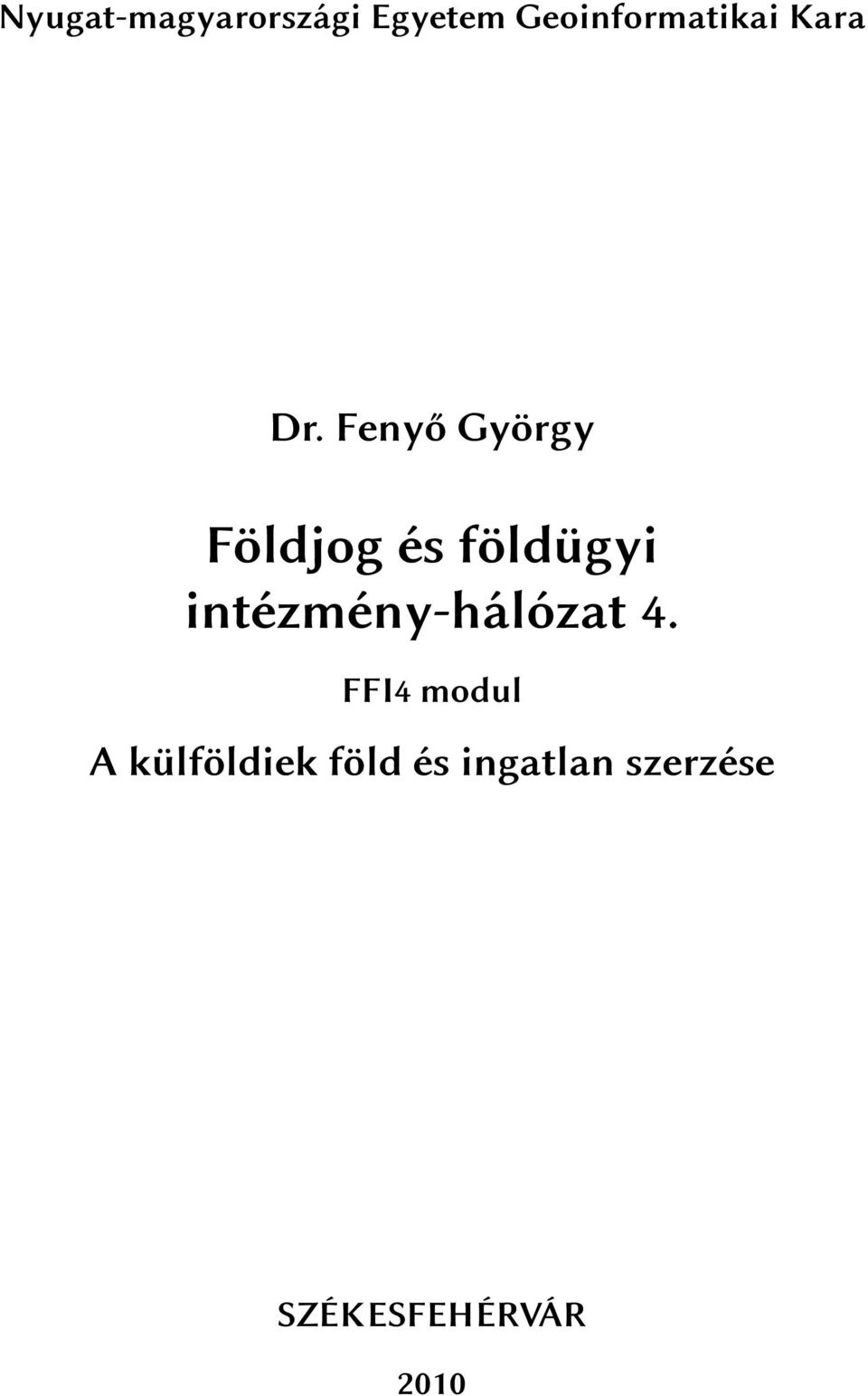 Fenyő György Földjog és földügyi