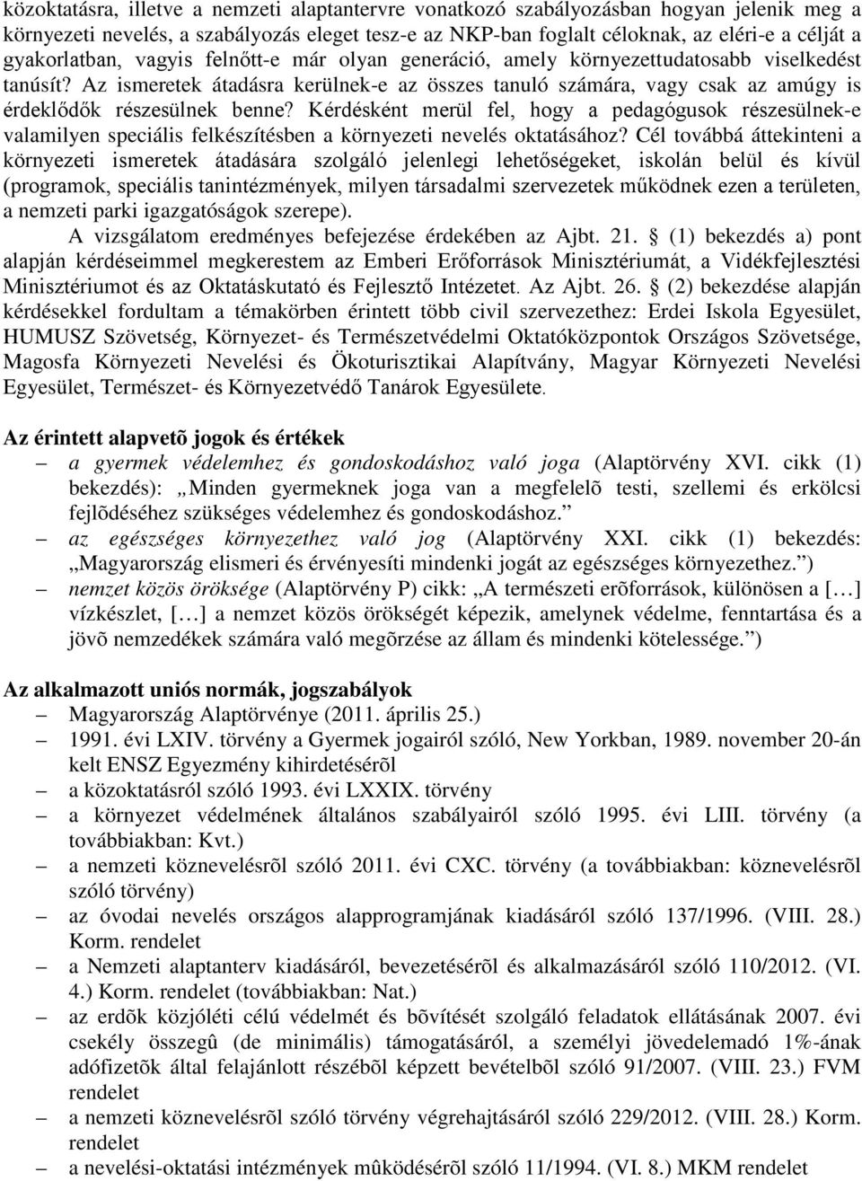 Az ismeretek átadásra kerülnek-e az összes tanuló számára, vagy csak az amúgy is érdeklődők részesülnek benne?