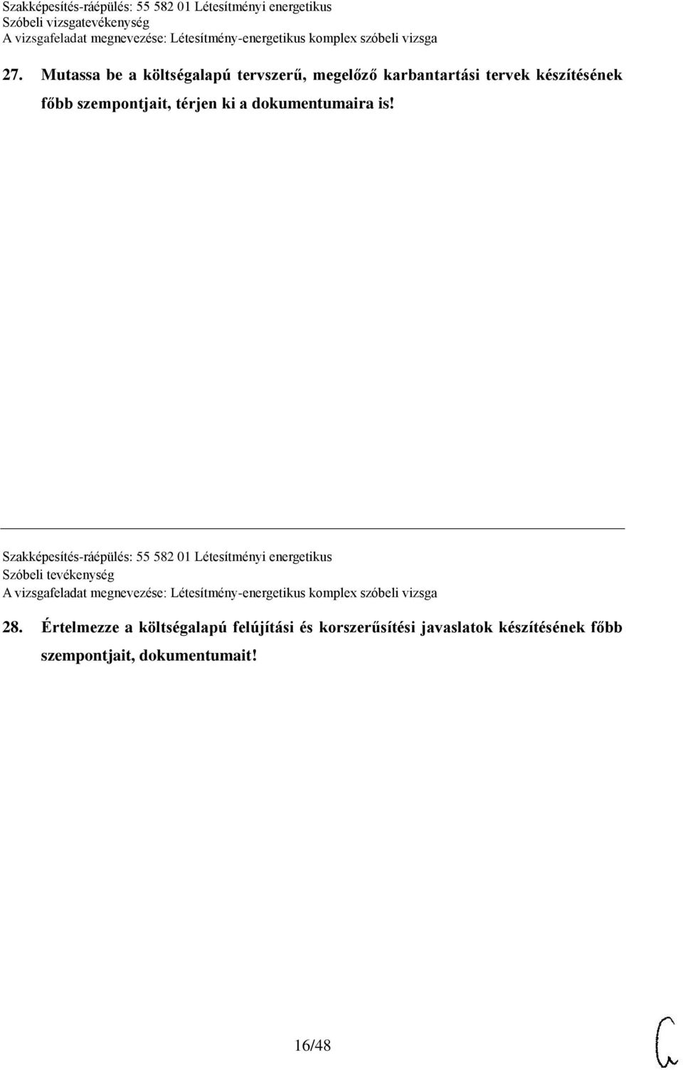 Szakképesítés-ráépülés: 55 582 01 Létesítményi energetikus Szóbeli tevékenység 28.