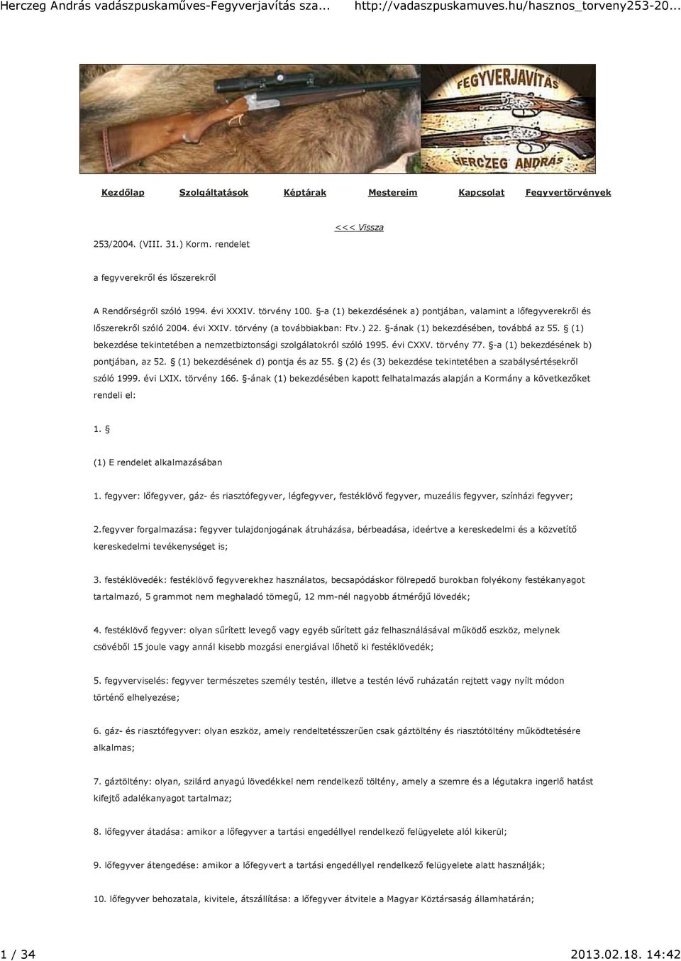 (1) bekezdése tekintetében a nemzetbiztonsági szolgálatokról szóló 1995. évi CXXV. törvény 77. -a (1) bekezdésének b) pontjában, az 52. (1) bekezdésének d) pontja és az 55.