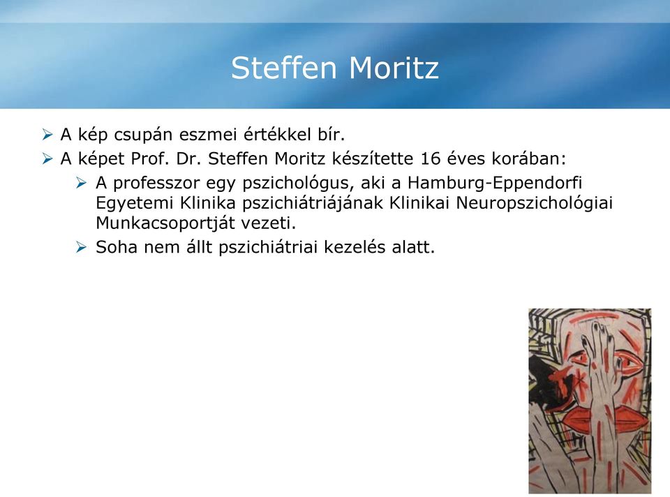 aki a Hamburg-Eppendorfi Egyetemi Klinika pszichiátriájának Klinikai