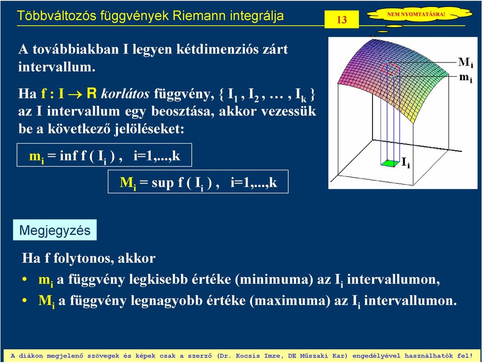 jelöléseket: m i in ( i ), i,...,k M i sup ( i ), i,.