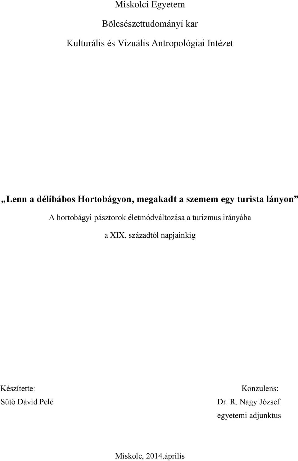 hortobágyi pásztorok életmódváltozása a turizmus irányába a XIX.