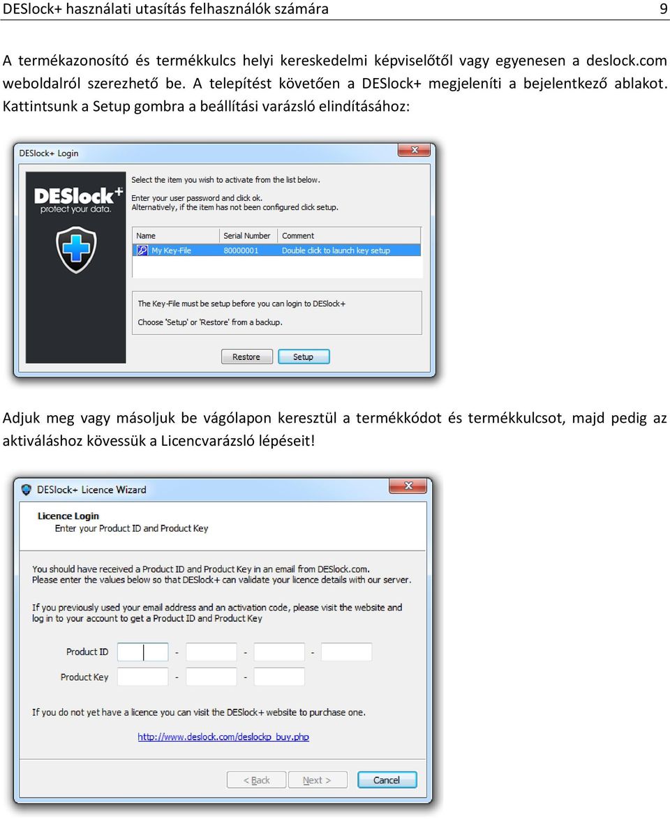 A telepítést követően a DESlock+ megjeleníti a bejelentkező ablakot.