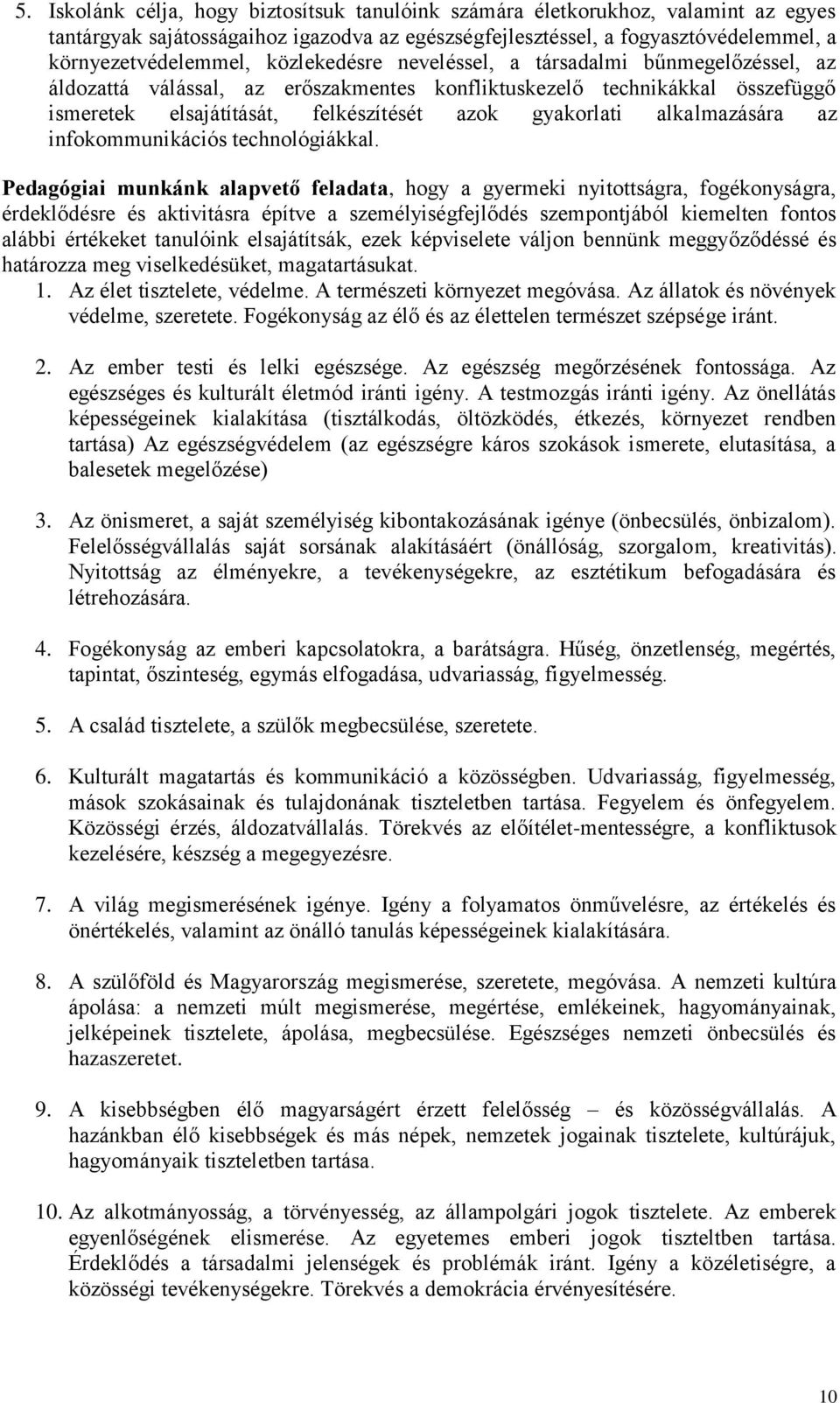 alkalmazására az infokommunikációs technológiákkal.