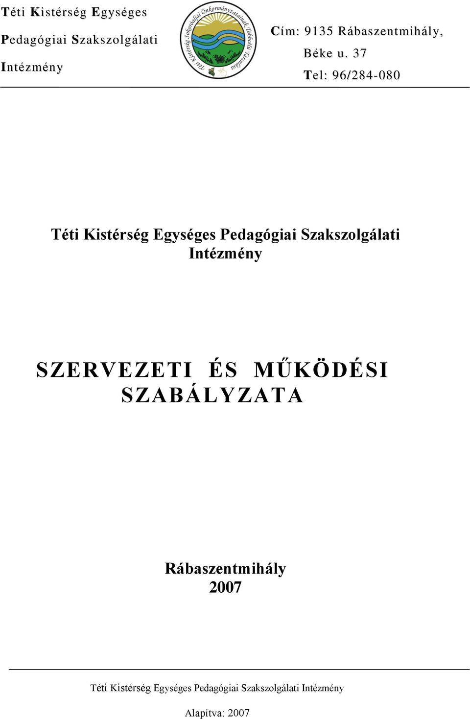 hu Tel: 20/215-4717 Téti Kistérség Egységes Pedagógiai Szakszolgálati Intézmény