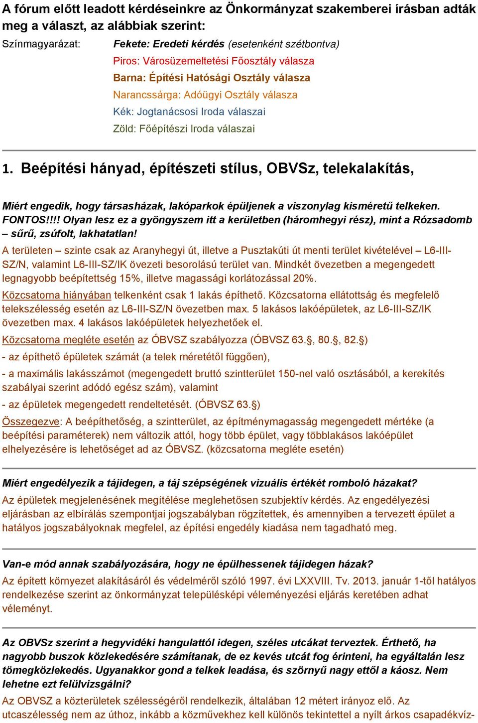 Beépítési hányad, építészeti stílus, OBVSz, telekalakítás, Miért engedik, hogy társasházak, lakóparkok épüljenek a viszonylag kisméretű telkeken. FONTOS!