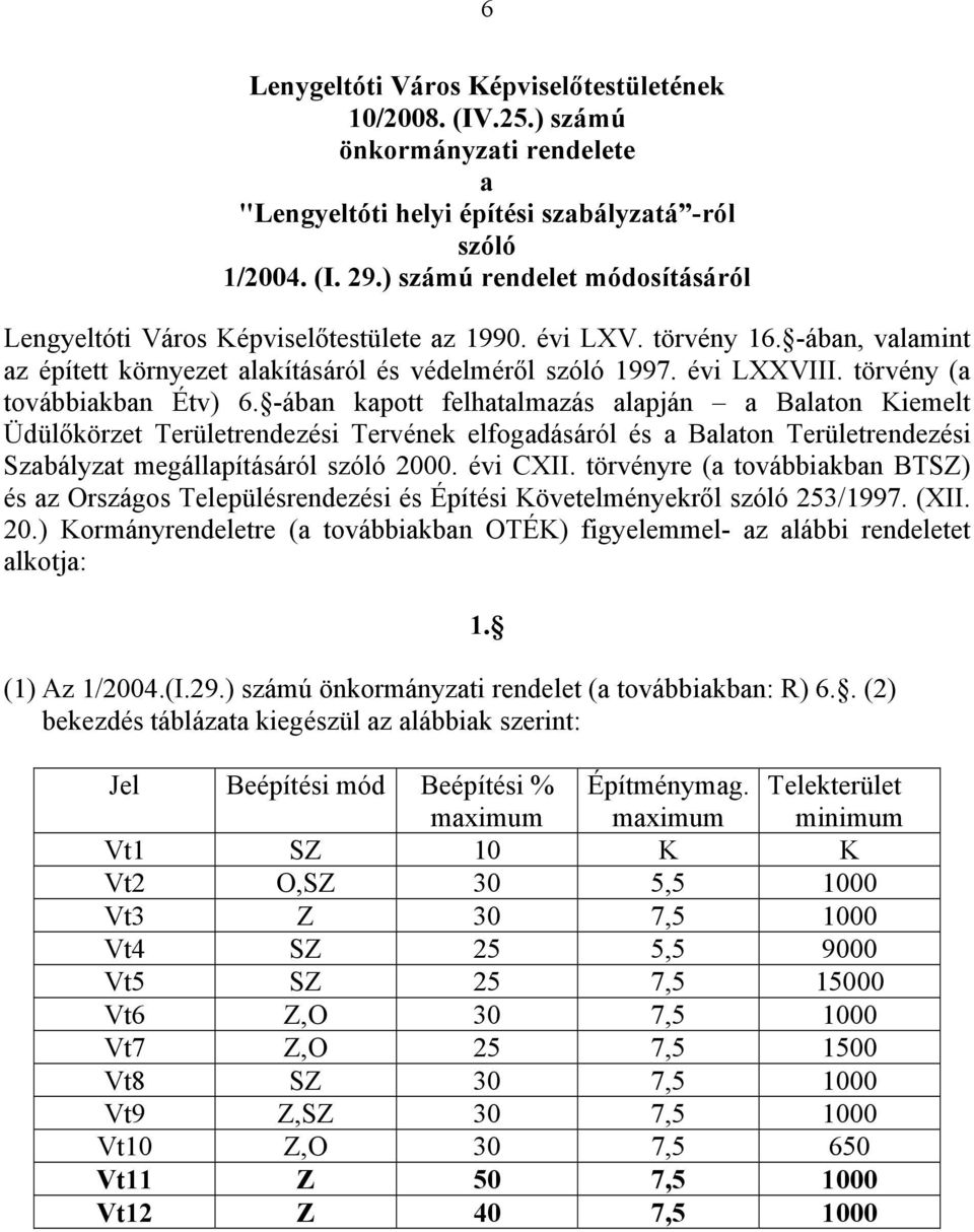 törvény (a továbbiakban Étv) 6.