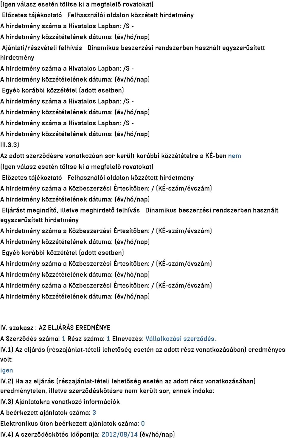 száma a Hivatalos Lapban: /S - III.3.