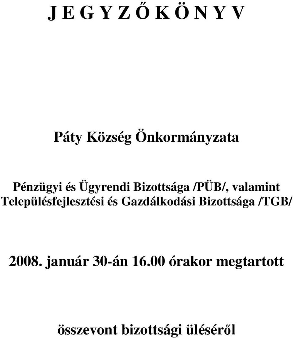 Településfejlesztési és Gazdálkodási Bizottsága /TGB/