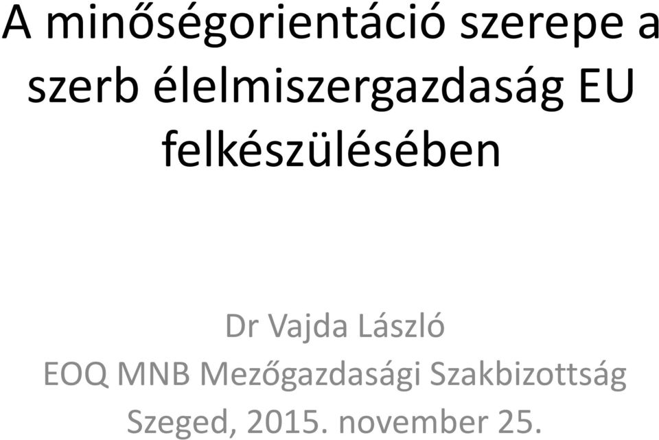 Dr Vajda László EOQ MNB Mezőgazdasági