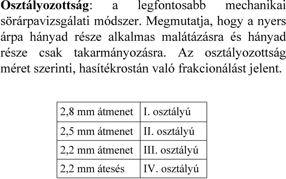 takarmányozásra.