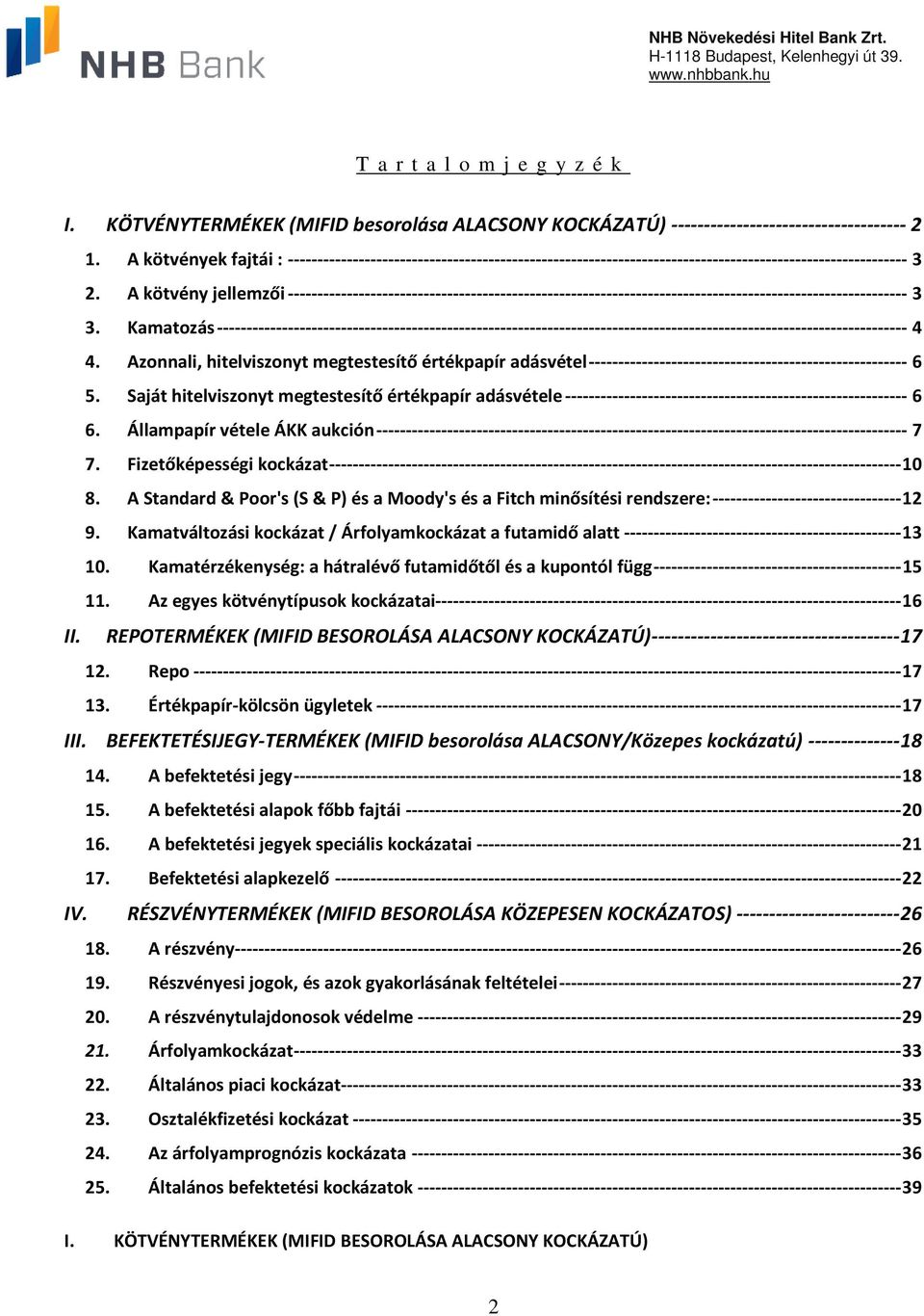 A kötvény jellemzői --------------------------------------------------------------------------------------------------------- 3 3.