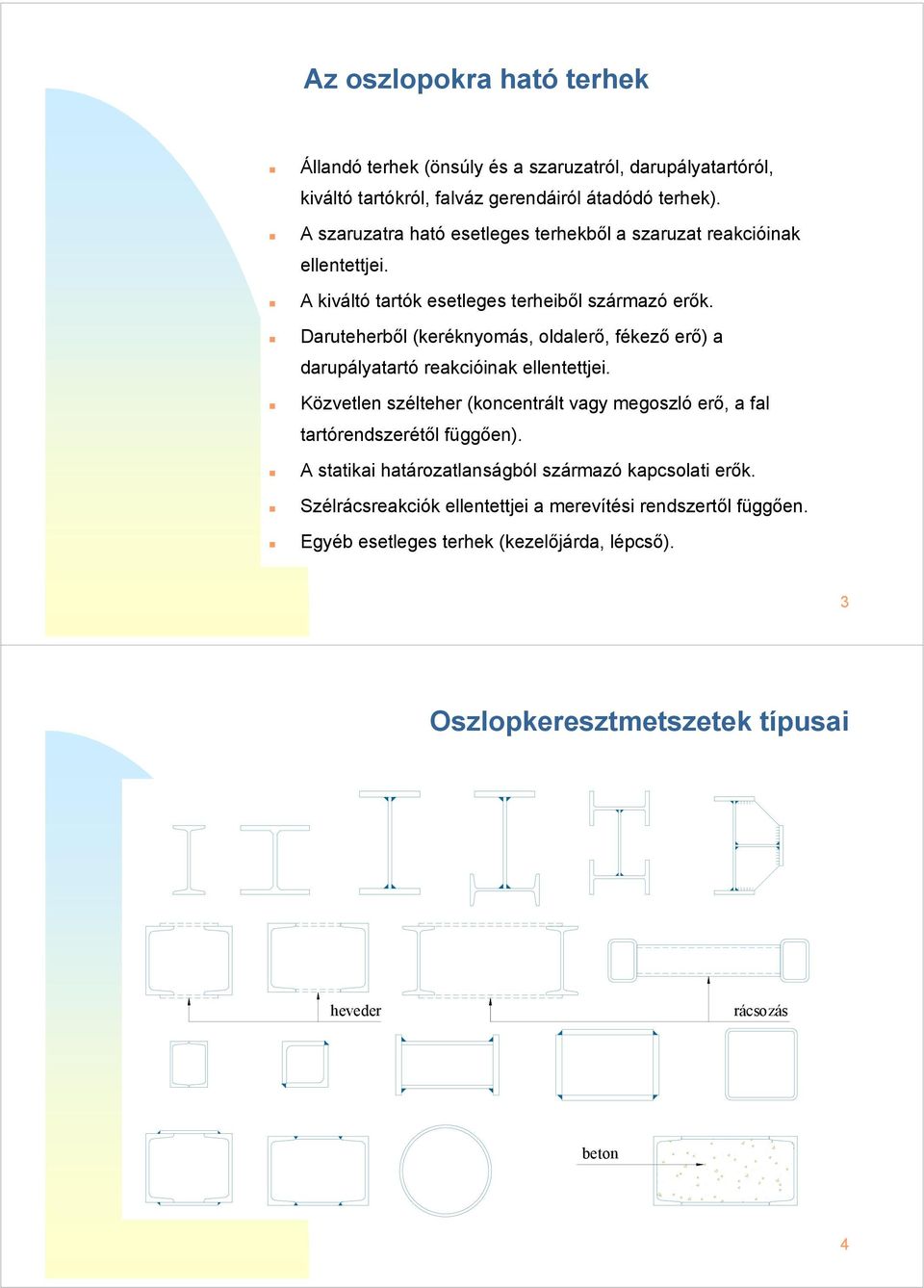 Druteerő (keréknomás, oderő, ékező erő) drupátrtó rekcónk eentettje.