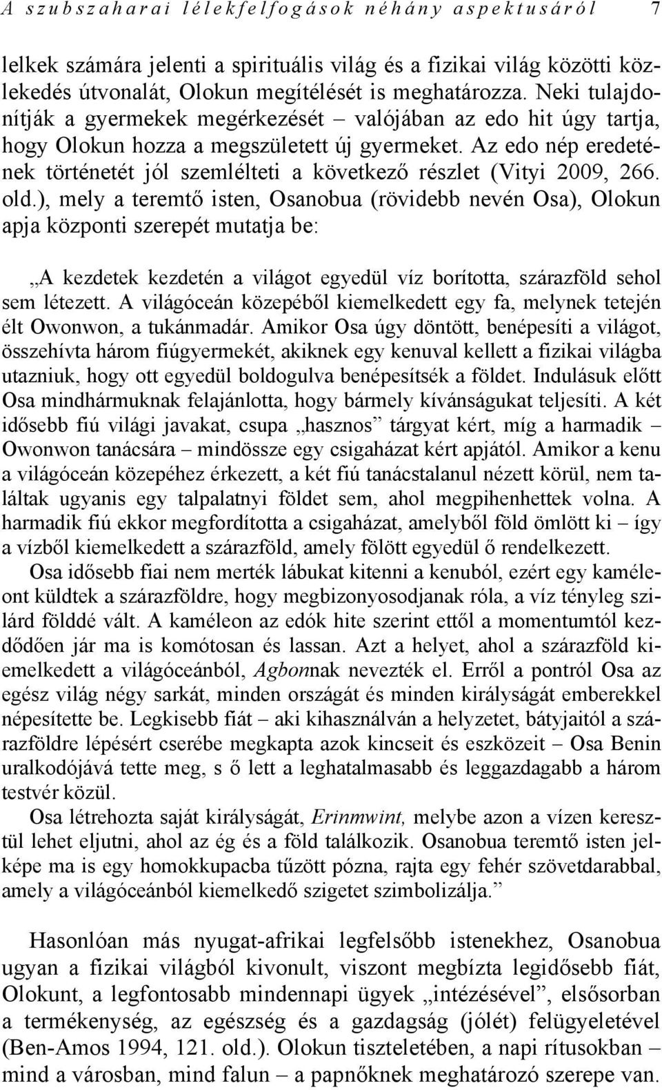 Az edo nép eredetének történetét jól szemlélteti a következő részlet (Vityi 2009, 266. old.