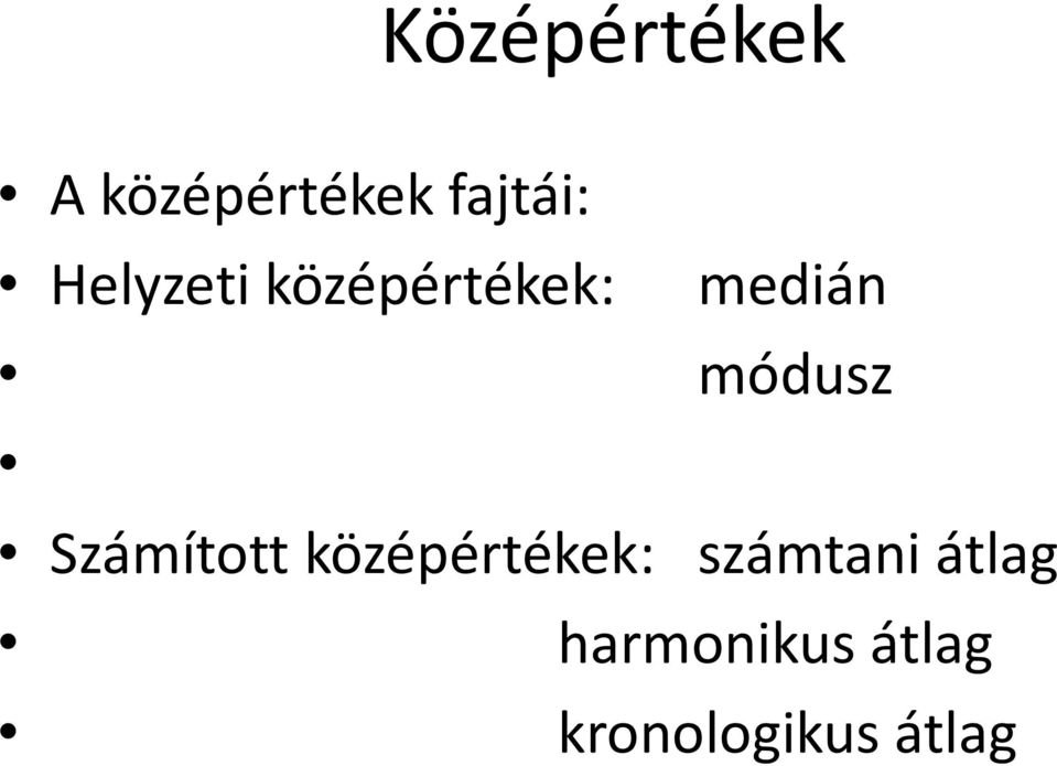 Számított középértékek: számtani