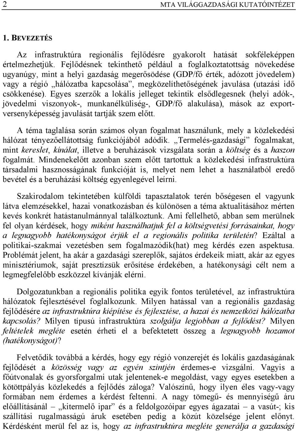 javulása (utazási idő csökkenése).