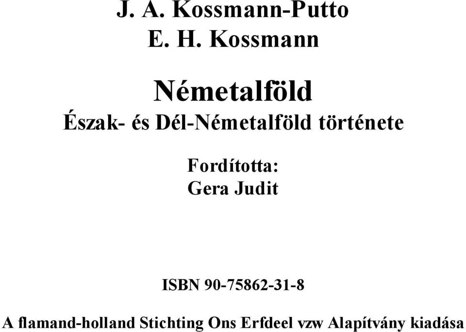 története Fordította: Gera Judit ISBN