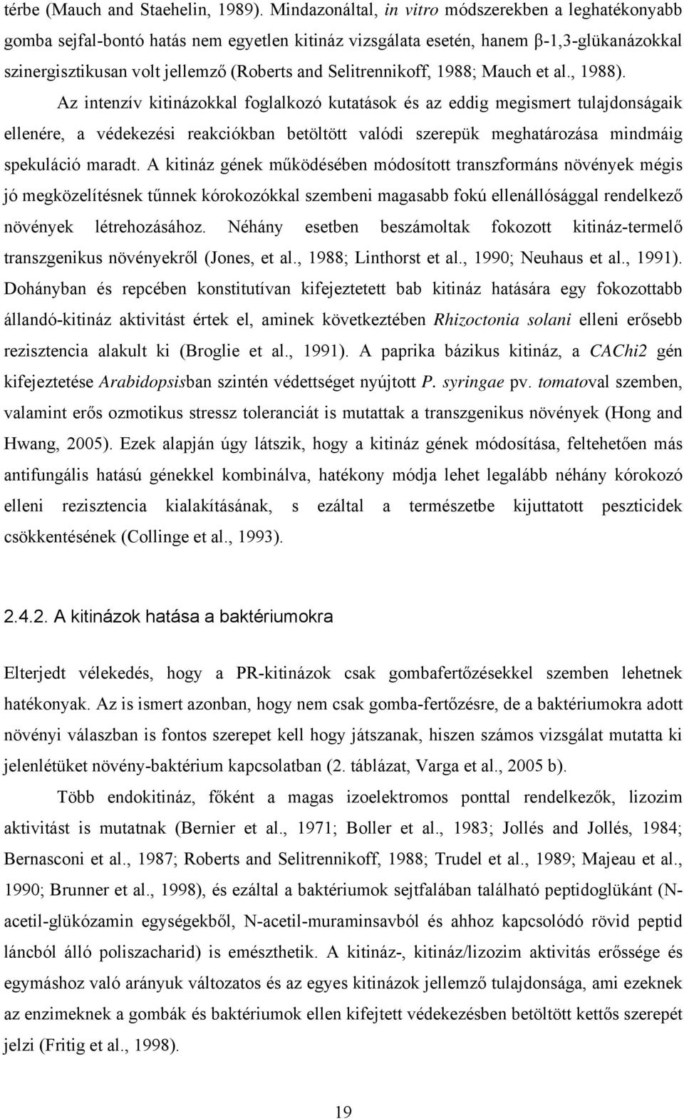 Selitrennikoff, 1988; Mauch et al., 1988).