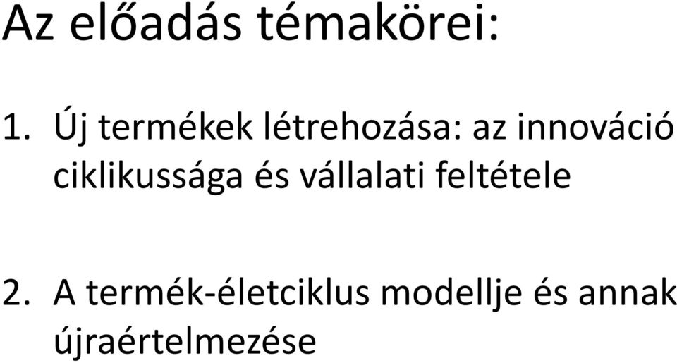 ciklikussága és vállalati feltétele 2.