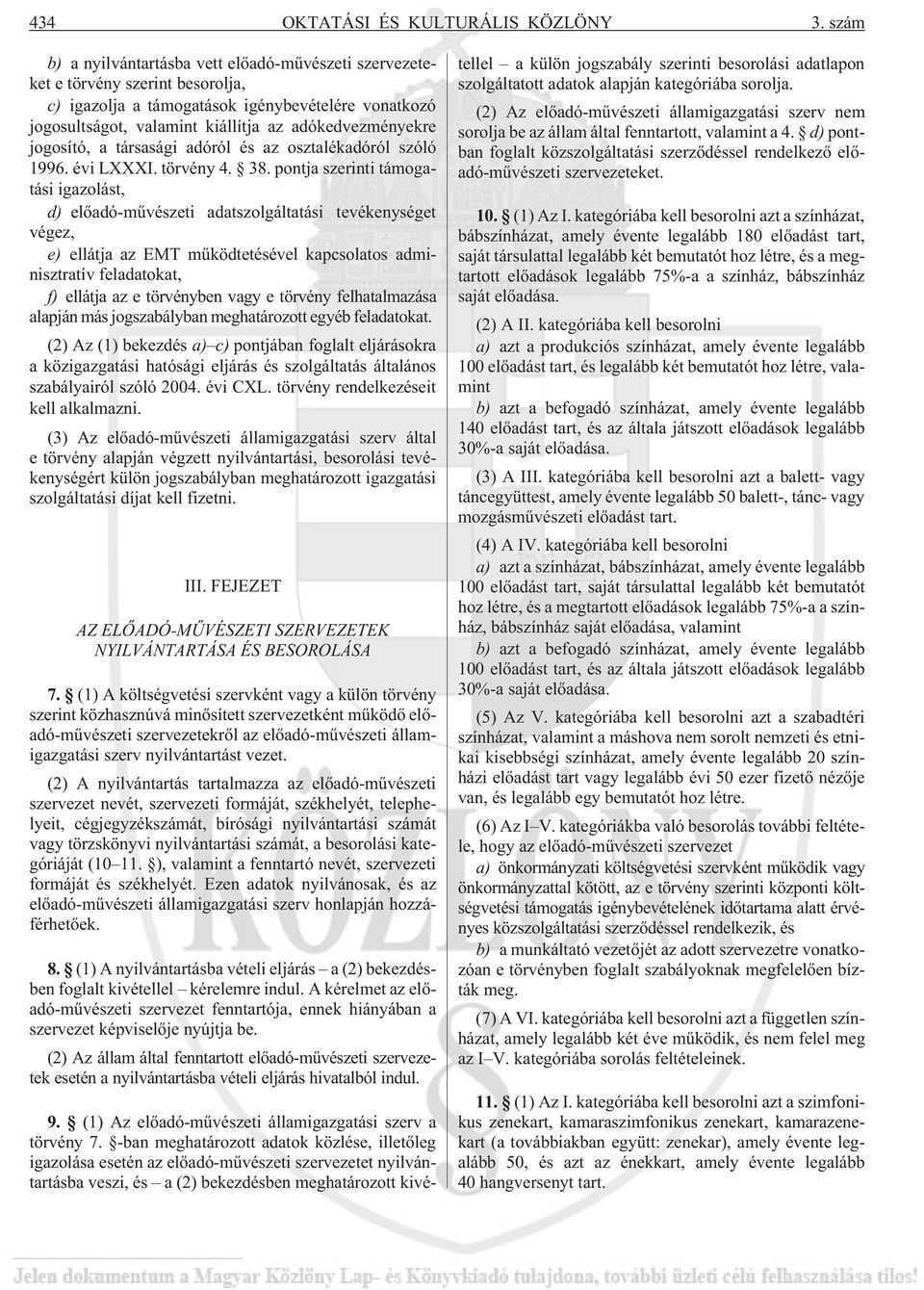 jogosító, a társasági adóról és az osztalékadóról szóló 1996. évi LXXXI. törvény 4. 38.