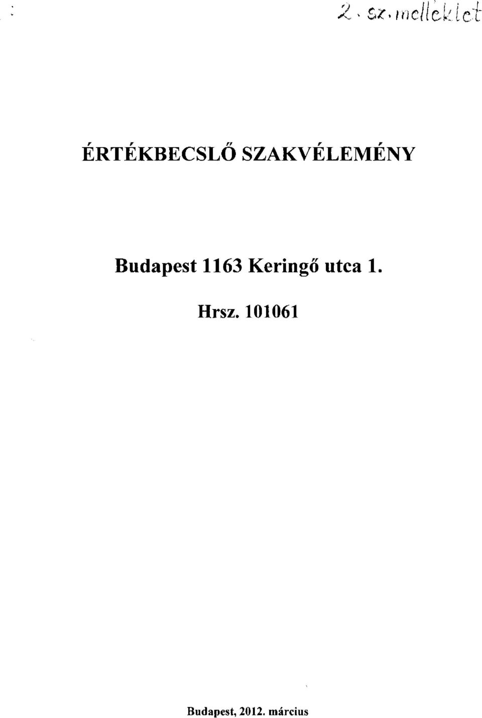 t 1 1 6 3 K e r i n g ő u t c a 1,