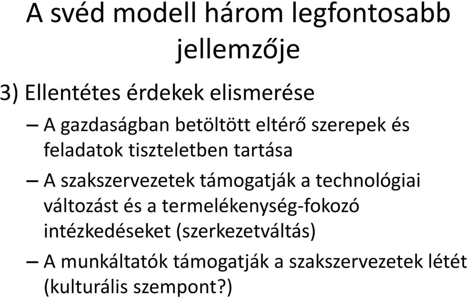 szakszervezetek támogatják a technológiai változást és a termelékenység-fokozó