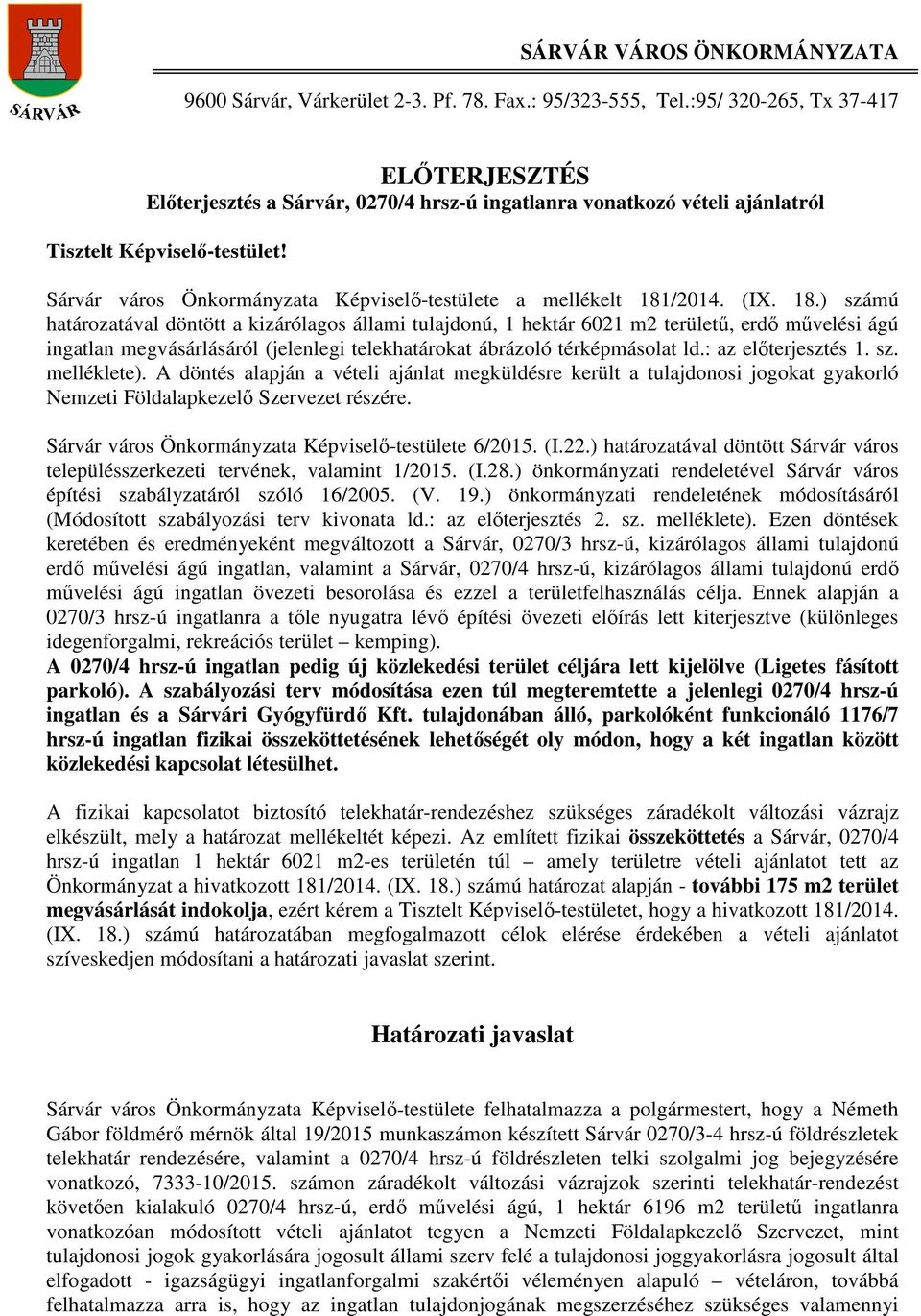 Sárvár város Önkormányzata Képviselő-testülete a mellékelt 181