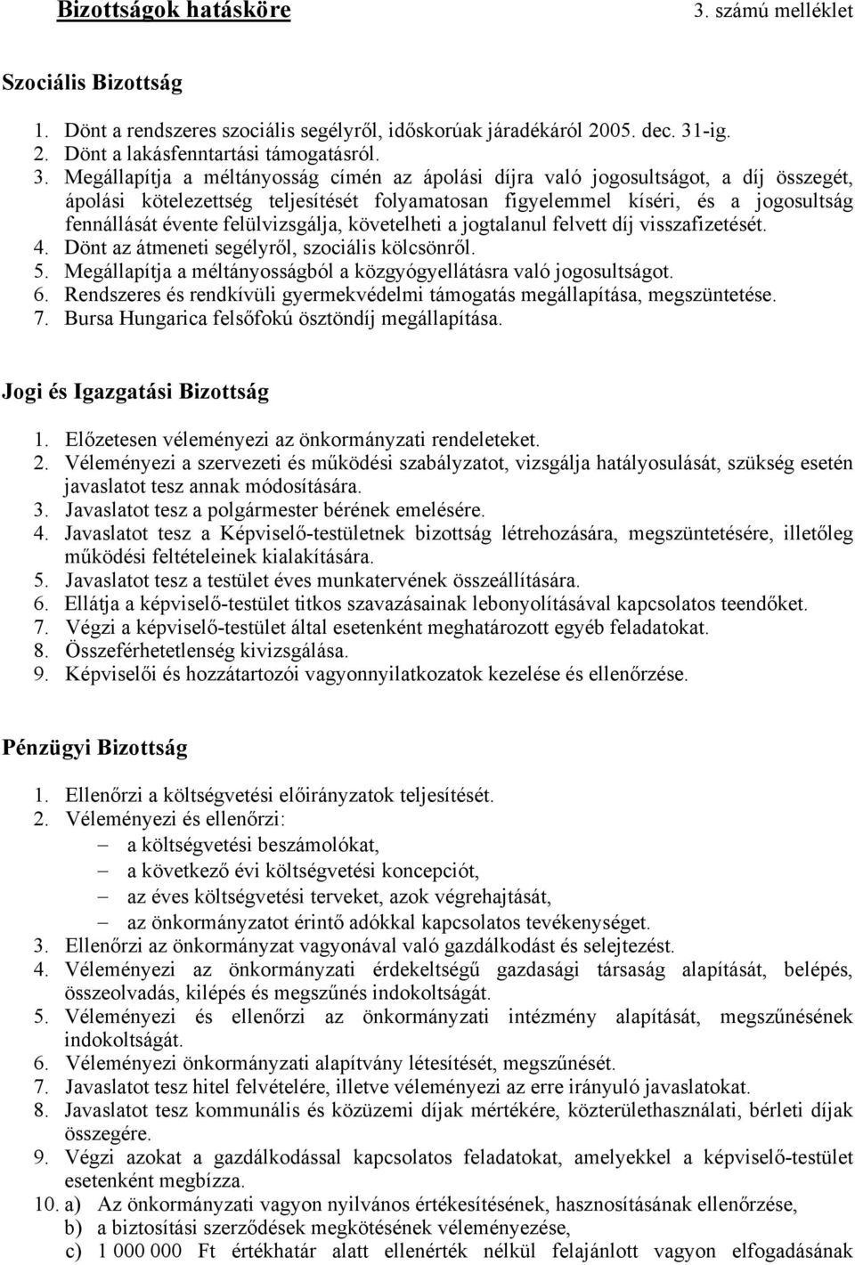 -ig. 2. Dönt a lakásfenntartási támogatásról. 3.