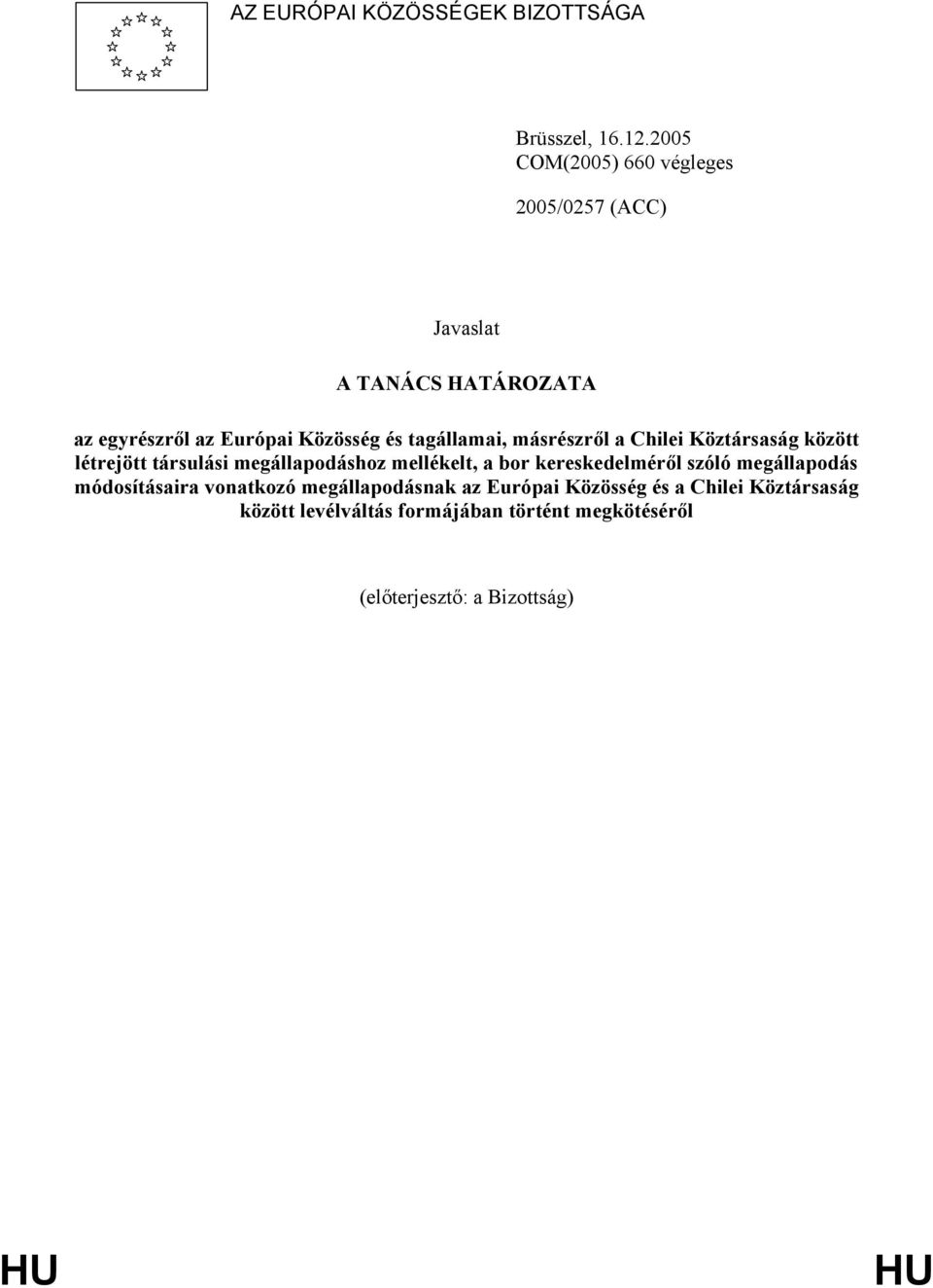 tagállamai, másrészről a Chilei Köztársaság között létrejött társulási megállapodáshoz mellékelt, a bor