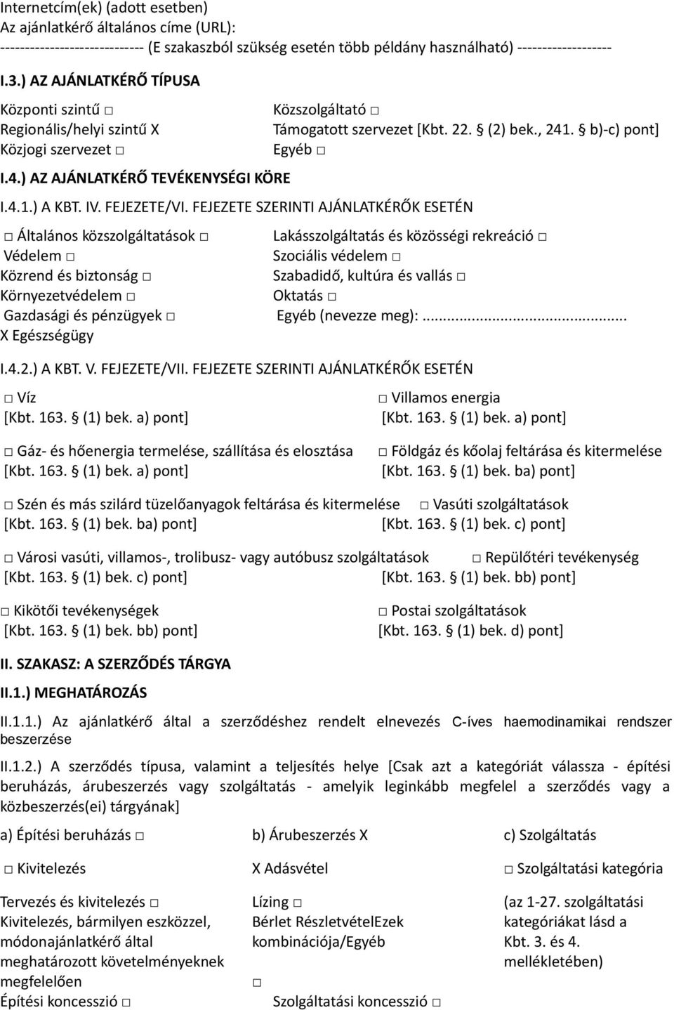 b)-c) pont] Egyéb I.4.1.) A KBT. IV. FEJEZETE/VI.