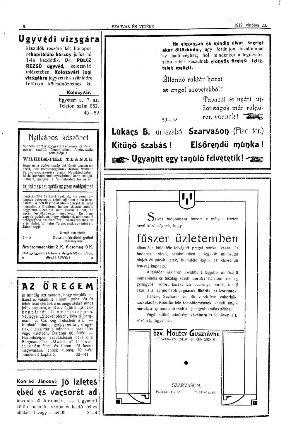 46-52 Ha ckgáqsao njodg dvat Szcnjt akar öltözködj, ugy forduljon bzalommal az alant céghez, hol mndenkor a legdvatosabb ruhák készülnek slőoyös fzetés flt- tkk njellett.