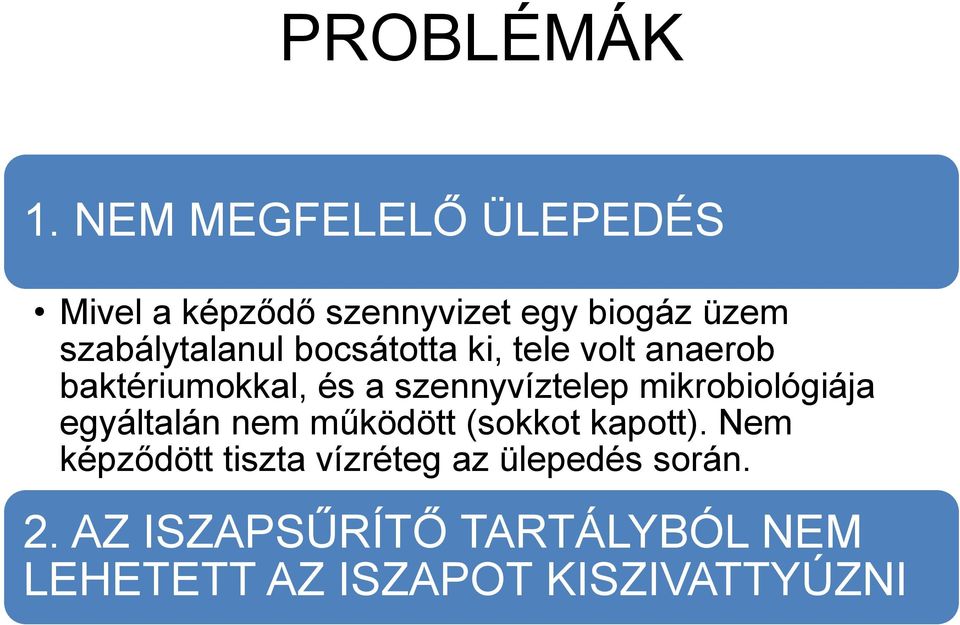 bocsátotta ki, tele volt anaerob baktériumokkal, és a szennyvíztelep mikrobiológiája