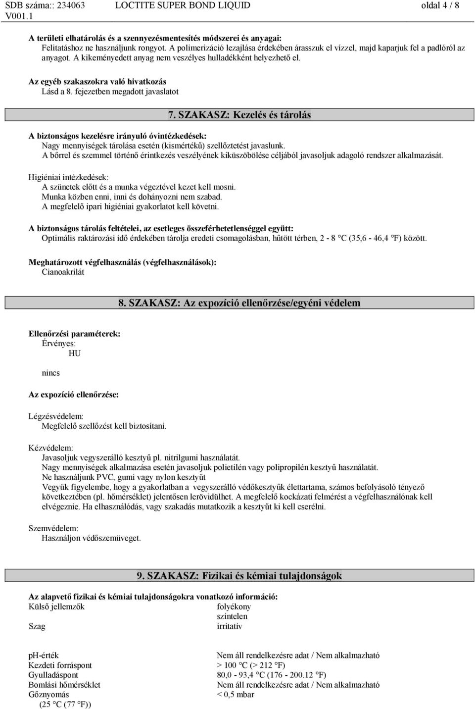 Az egyéb szakaszokra való hivatkozás Lásd a 8. fejezetben megadott javaslatot 7.