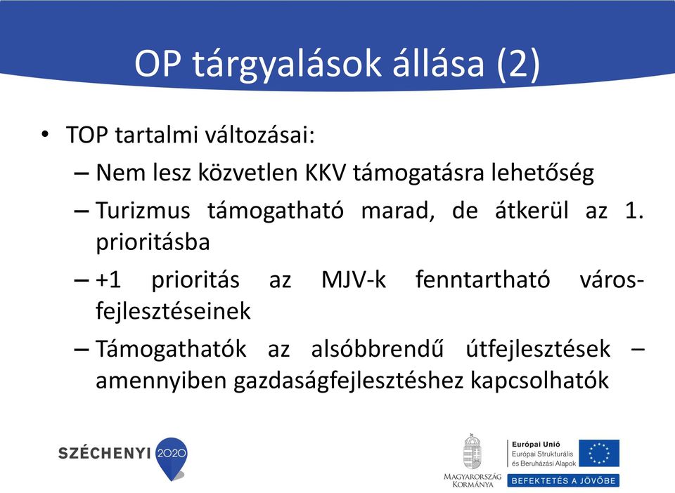 prioritásba +1 prioritás az MJV-k fenntartható városfejlesztéseinek