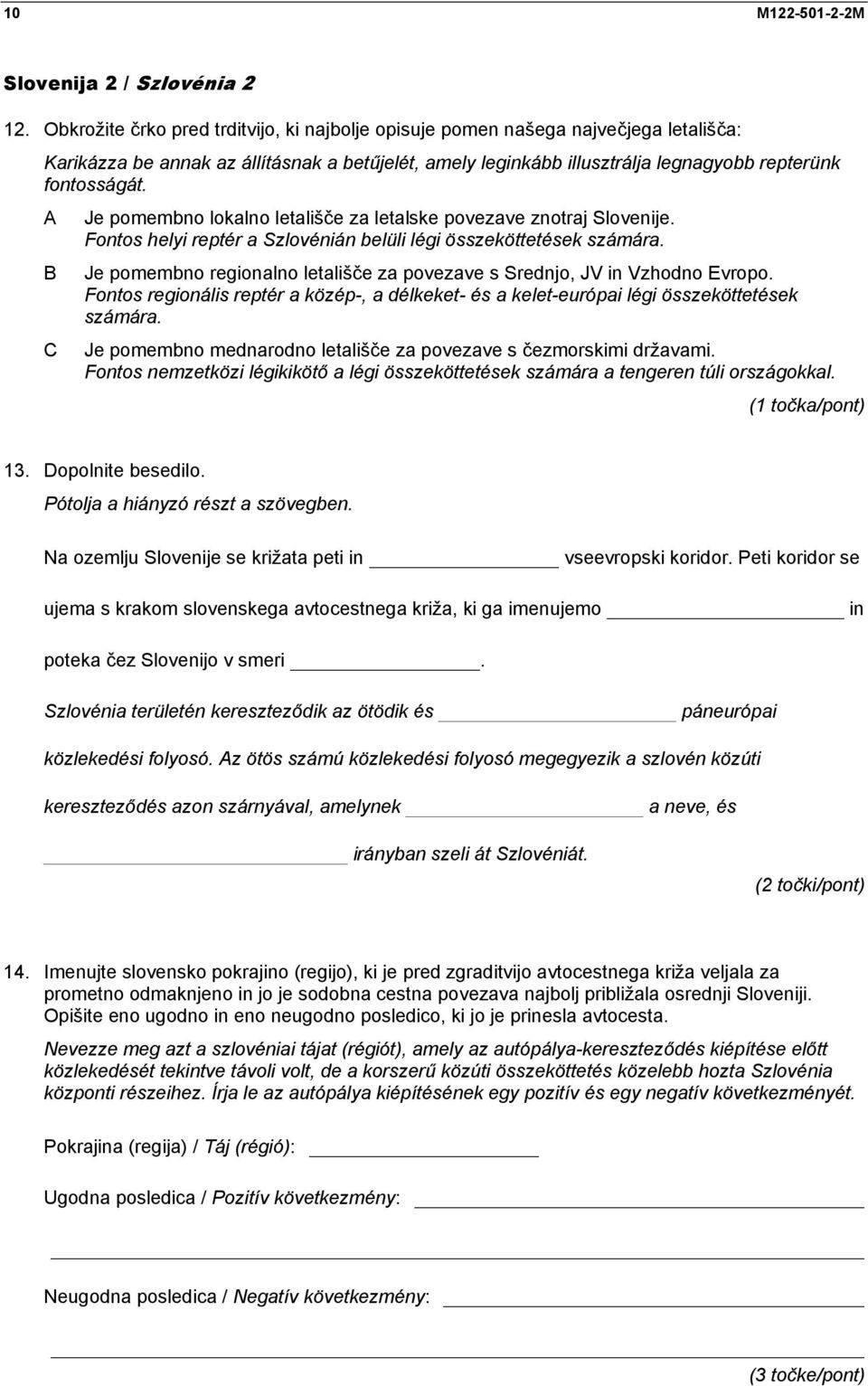 A Je pomembno lokalno letališče za letalske povezave znotraj Slovenije. Fontos helyi reptér a Szlovénián belüli légi összeköttetések számára.