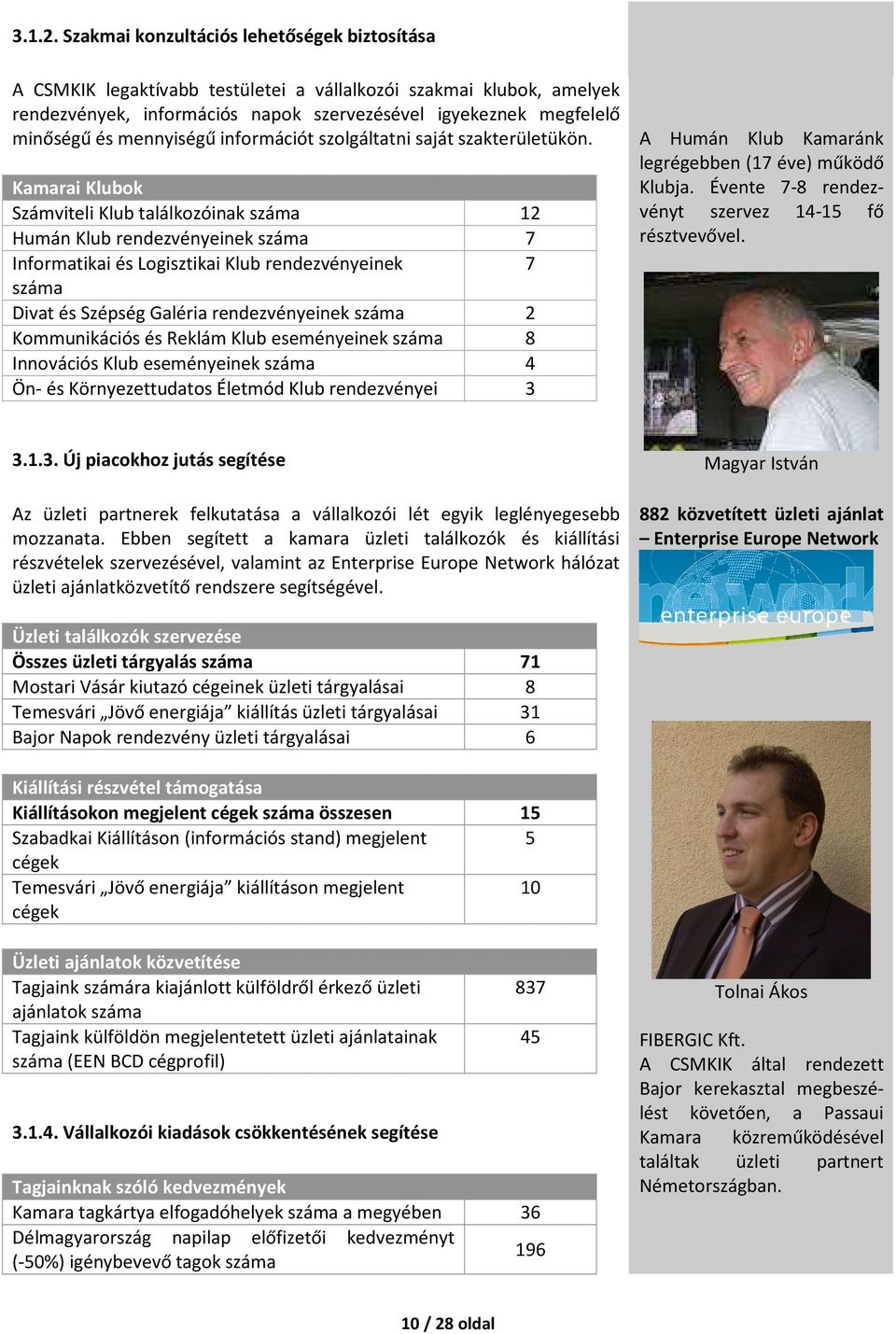 mennyiségű információt szolgáltatni saját szakterületükön.