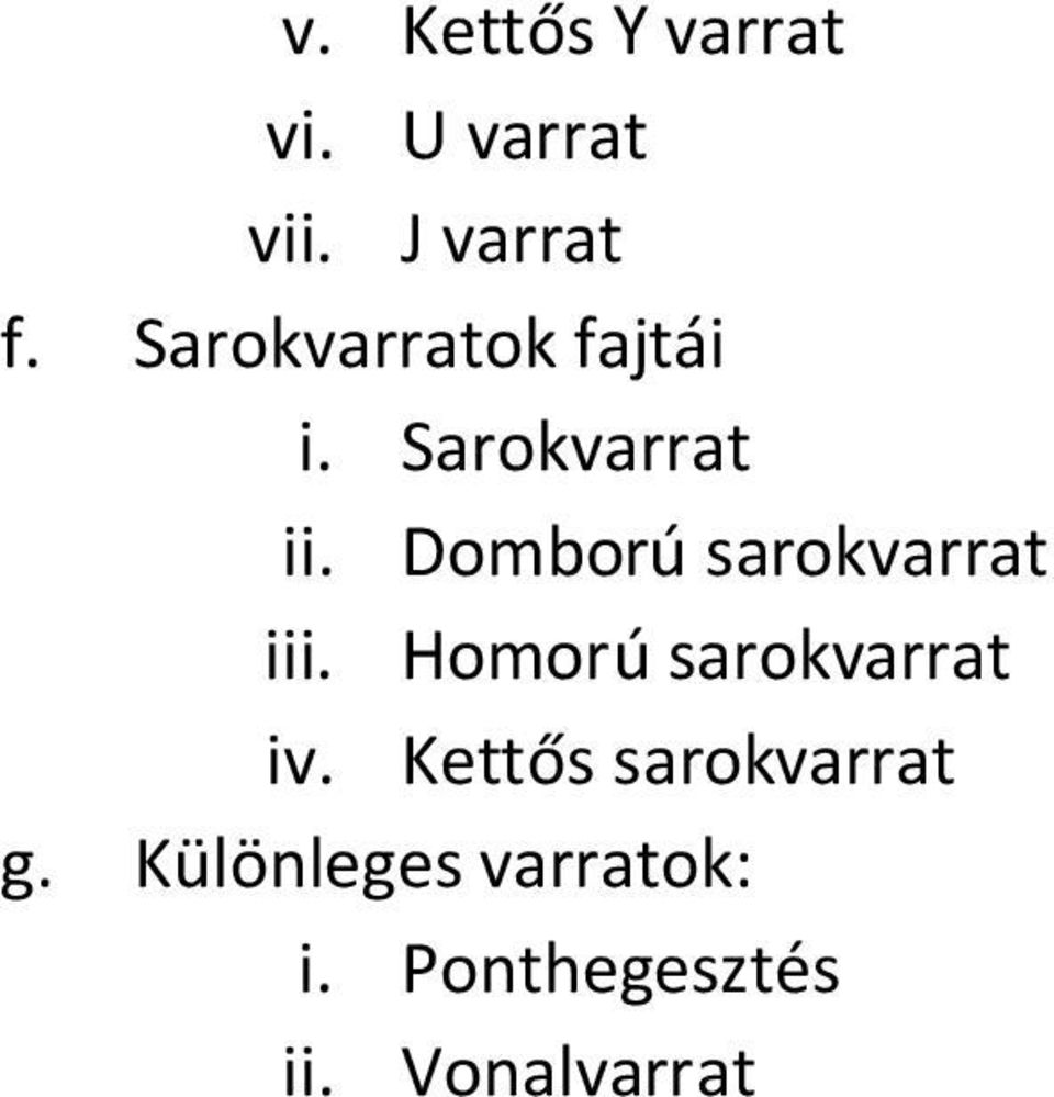 Domború sarokvarrat iii. Homorú sarokvarrat iv.