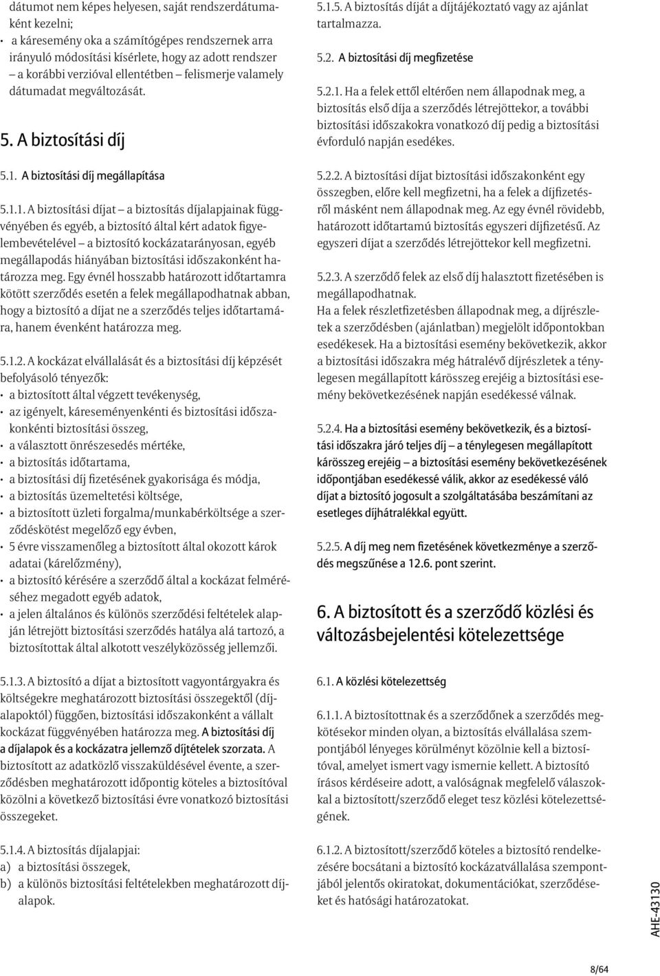 A biztosítási díj 5.1.