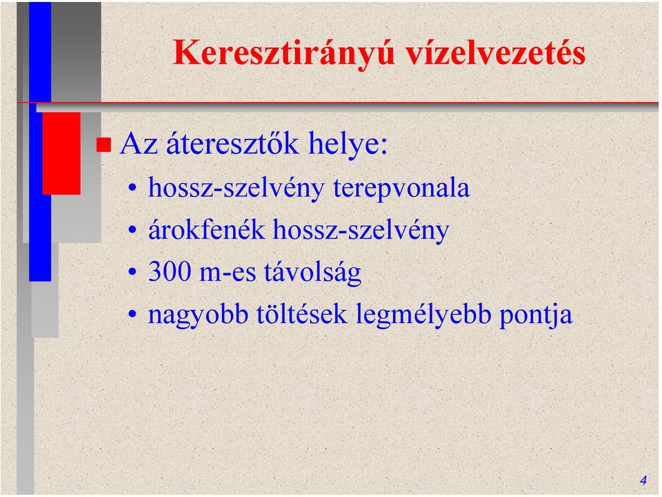 terepvonala árokfenék hossz-szelvény