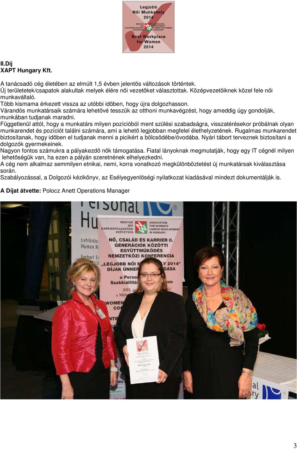 Várandós munkatársaik számára lehetővé tesszük az otthoni munkavégzést, hogy ameddig úgy gondolják, munkában tudjanak maradni.