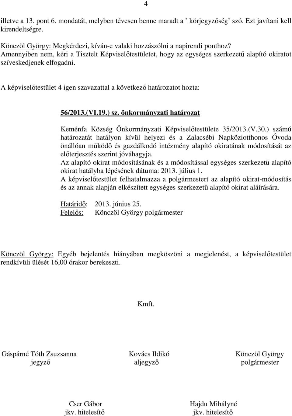 önkormányzati határozat Keménfa Község Önkormányzati Képviselőtestülete 35/2013.(V.30.