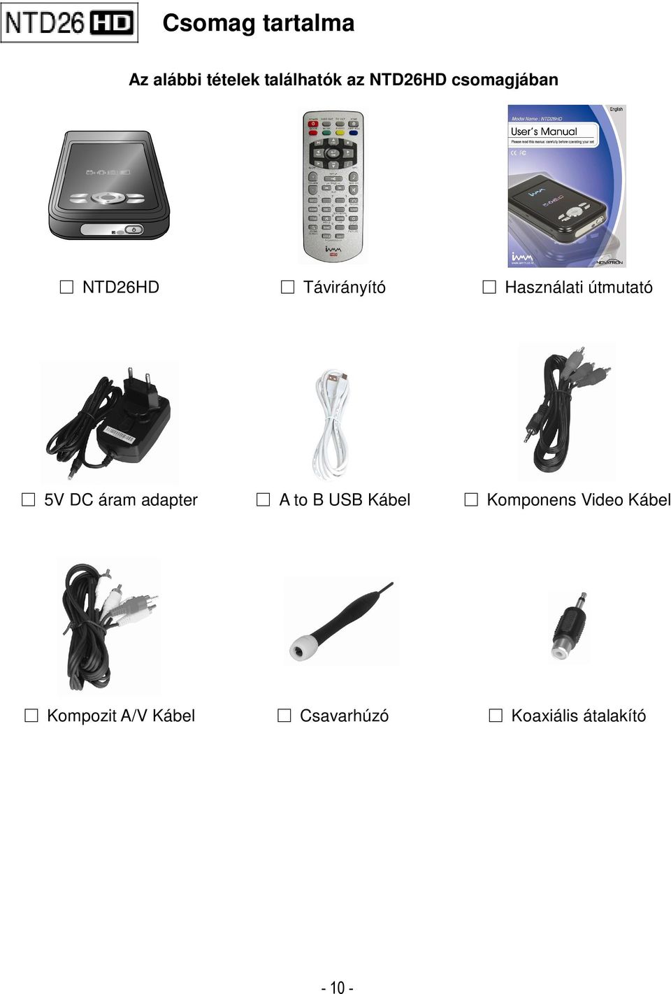 DC áram adapter A to B USB Kábel Komponens Video Kábel